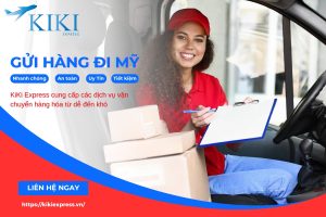 Dịch vụ gửi hàng đi Mỹ của KIKI EXPRESS