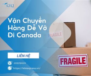 Vận chuyển hàng dễ vỡ đi Canada