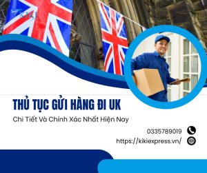 thủ tục gửi hàng đi UK
